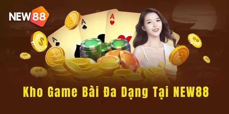 Giới thiệu về sảnh game bài tại New 88 độc đáo